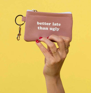 Better Late Than Ugly Keyring Zip Wallet by Totalee Gift