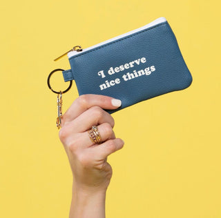 I Deserve Nice Things Keyring Zip Wallet by Totalee Gift