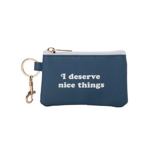 I Deserve Nice Things Keyring Zip Wallet by Totalee Gift