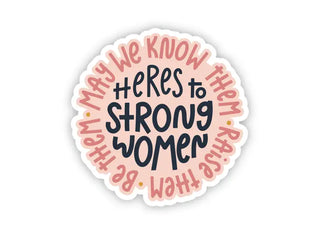 A waterproof matte Strong Women Feminist Empowerment Sticker by Twentysome Design to celebrate strong women.