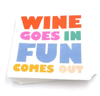 Wine Goes In Fun Comes Out