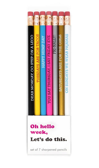 WEEK PENCIL SET
Oh, Hello Week…. let's do this! Carded set of 7 sharpened #2 pencils | 2.5” x 7.5" 
Set includes: Dear Monday, Go Step On A Lego / Tuesdays Are For Tacos / Happy HuSnifty